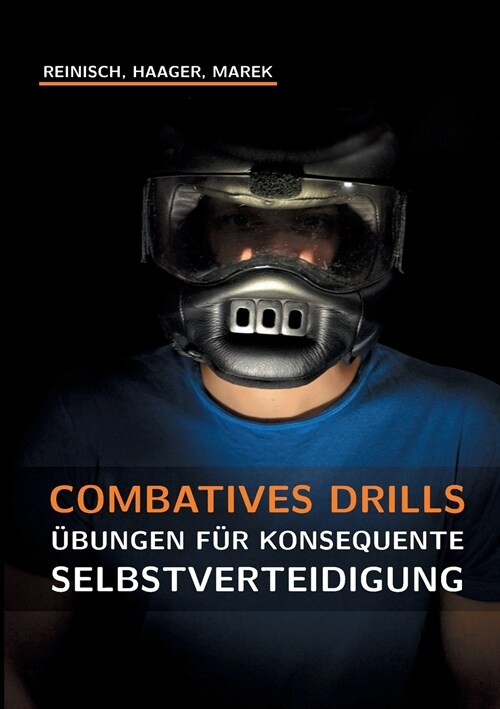 Combatives Drills: ?ungen f? konsequente Selbstverteidigung (Paperback)