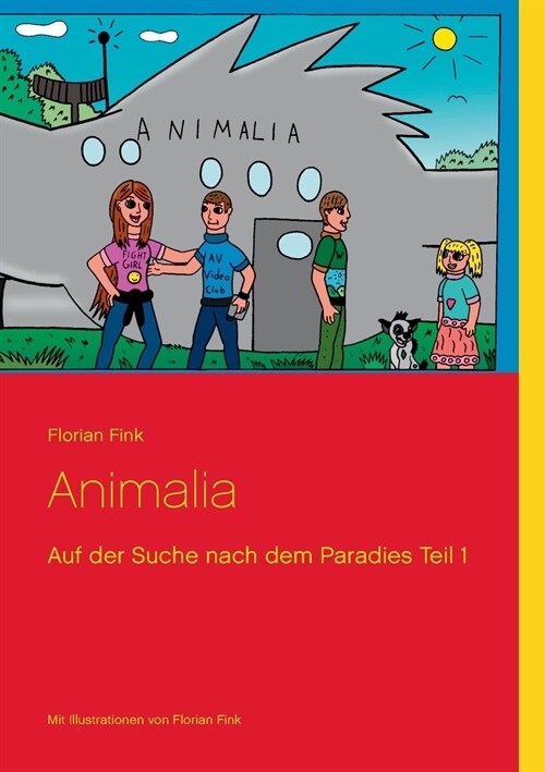 Animalia: Die Suche nach dem Paradies Teil 1 (Paperback)