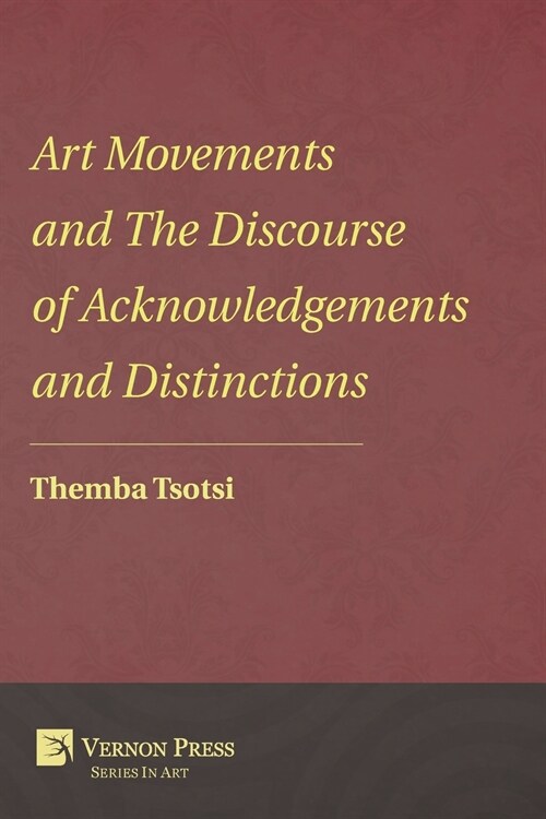 Art Movements and the Discourse of Acknowledgements and Distinctions (Paperback)