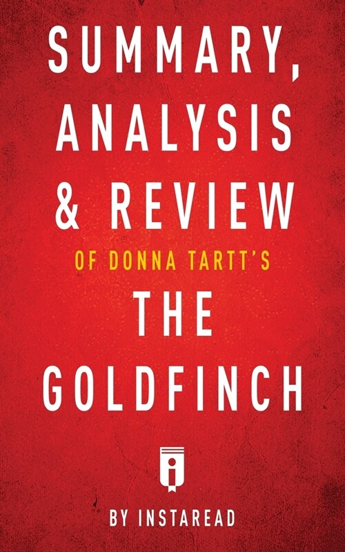 Summary, Analysis & Review of Donna Tartts The Goldfinch by Instaread (Paperback)