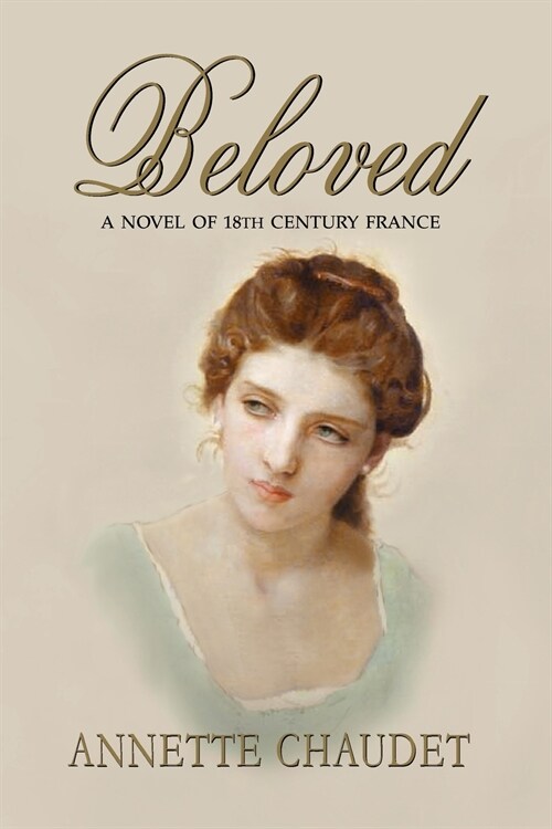 Beloved, a Novel of 18th Century France (Paperback)