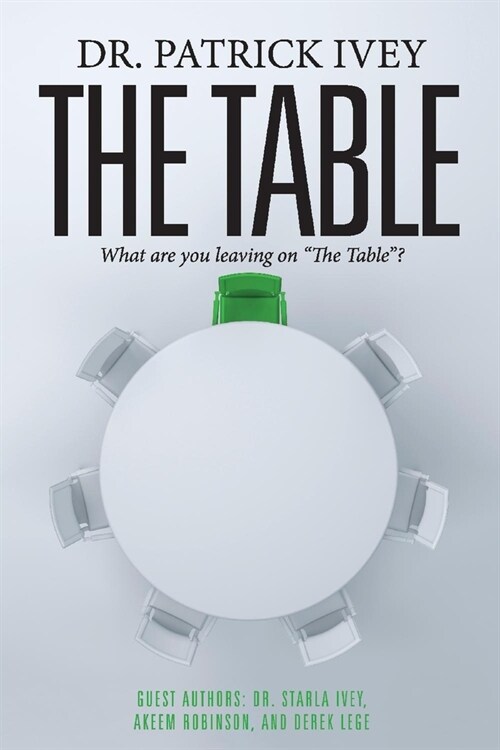 The Table: What Are You Leaving on the Table? (Paperback)