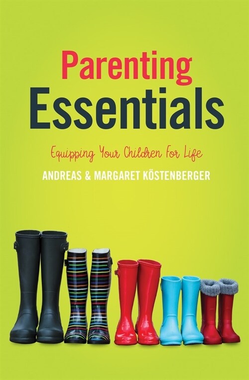 Parenting Essentials : Equipping Your Children for Life (Paperback)