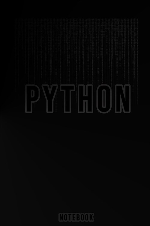 Python Notebook: Student Geschenkidee, IT Notizbuch, Entwickler Notebook, Tagbuch f? Beruf 6x9 Zoll (ca. A5, 15 x 23 cm) 110 Seiten, m (Paperback)