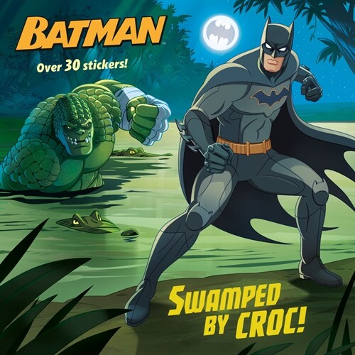 Swamped by Croc! (DC Super Heroes: Batman) (Paperback)