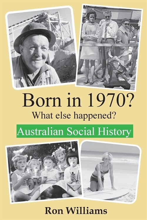 Born in 1970? What else happened? 2024 Edition (Paperback, Soft)