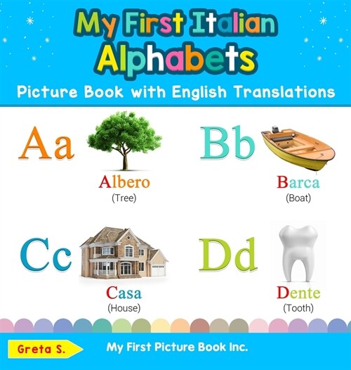 My First Italian Alphabets Picture Book with English Translations: Bilingual Early Learning & Easy Teaching Italian Books for Kids (Hardcover)