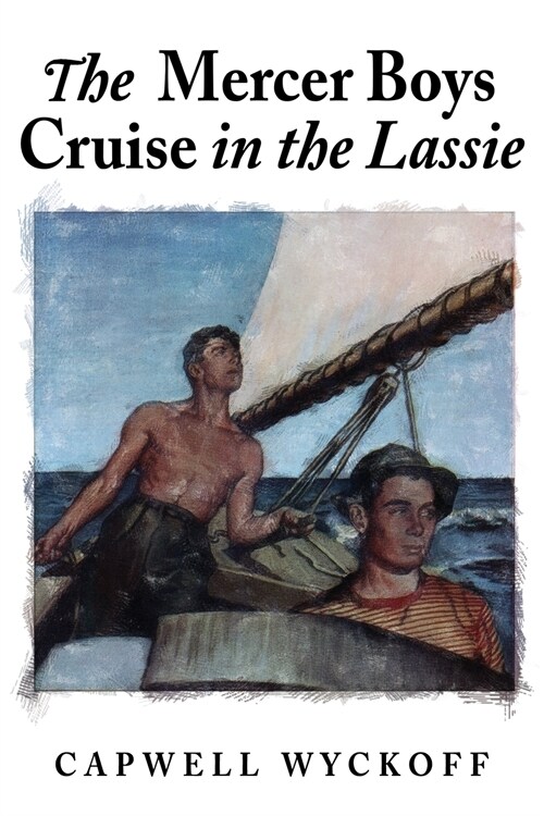 The Mercer Boys Cruise in the Lassie (Paperback)