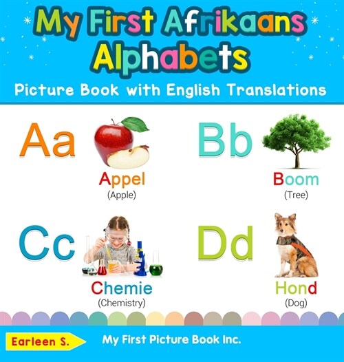 My First Afrikaans Alphabets Picture Book with English Translations: Bilingual Early Learning & Easy Teaching Afrikaans Books for Kids (Hardcover)