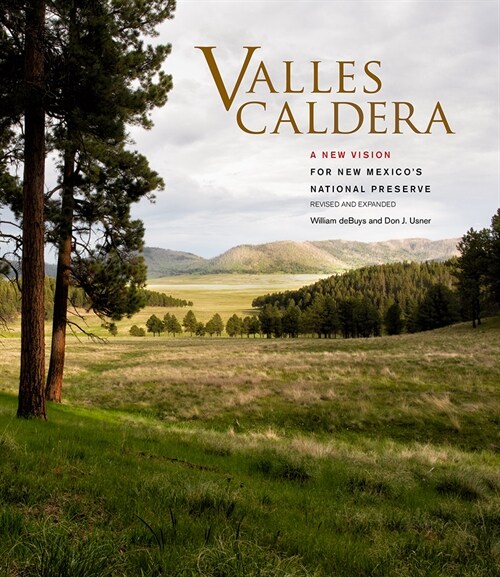 Valles Caldera: A New Vision for New Mexicos National Preserve (Hardcover)