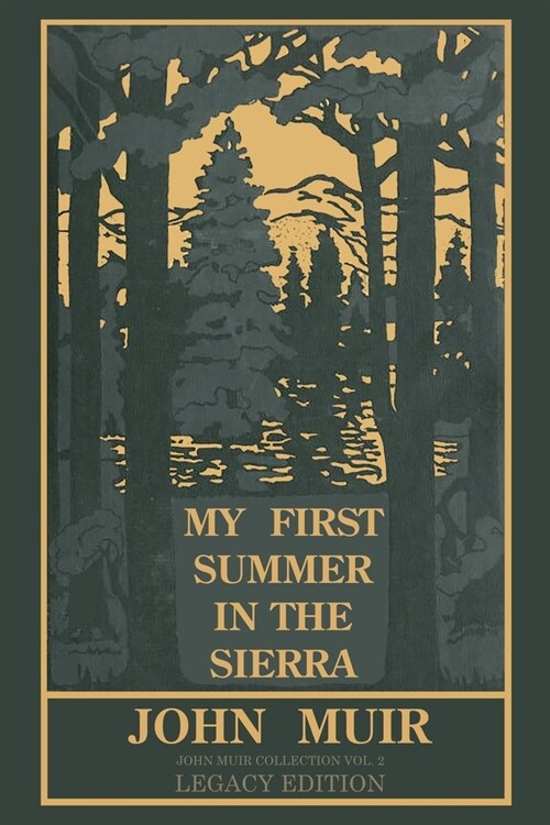 My First Summer In The Sierra (Legacy Edition): Classic Explorations Of The Yosemite And California Mountains (Paperback, Legacy)