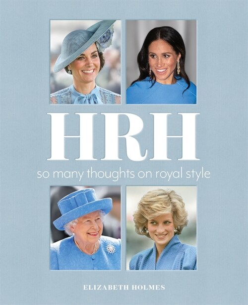 Hrh: So Many Thoughts on Royal Style (Hardcover)