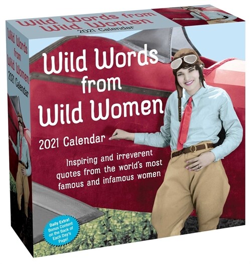 Wild Words from Wild Women 2021 Day-To-Day Calendar (Daily)