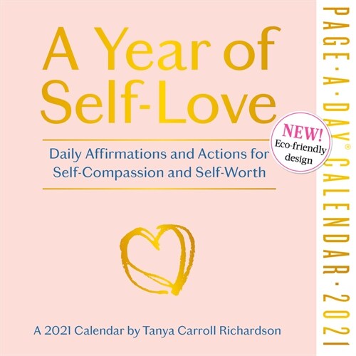 A Year of Self-Love Page-A-Day Calendar 2021: Daily Affirmations and Actions for Self-Compassion and Self-Worth (Daily)