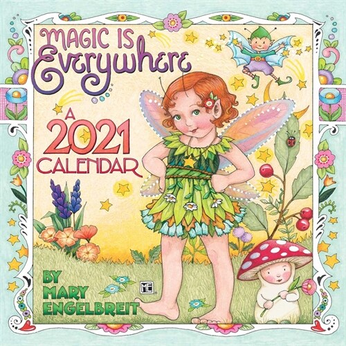 Mary Engelbreit 2021 Mini Wall Calendar: Magic Is Everywhere (Mini)