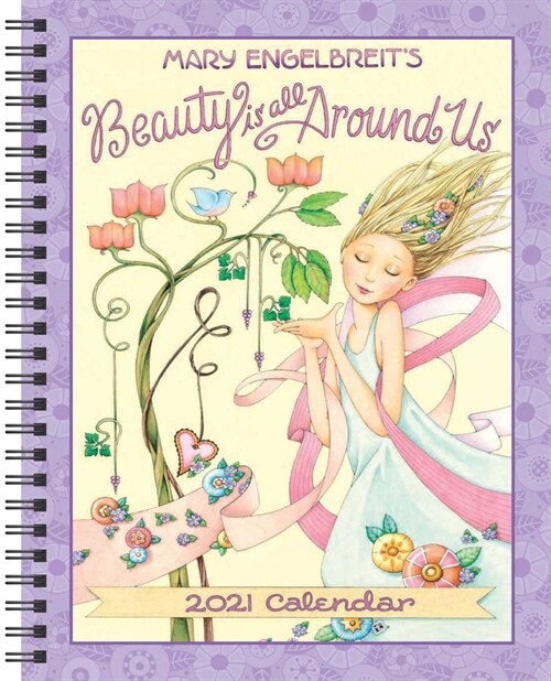 Mary Engelbreit 2021 Monthly/Weekly Planner Calendar: Beauty Is All Around Us (Desk)