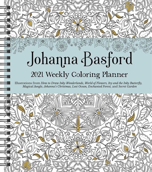 Johanna Basford 2021 Weekly Coloring Planner Calendar (Desk)