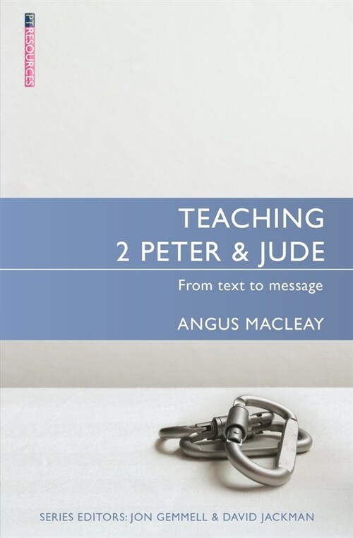 Teaching 2 Peter & Jude : From Text to Message (Paperback)