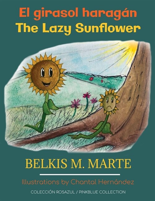 El girasol harag?: The Lazy Sunflower (Paperback)
