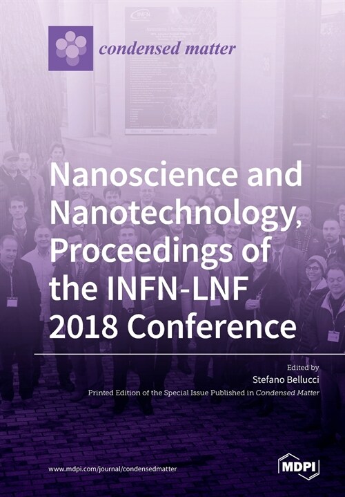 Nanoscience and Nanotechnology, Proceedings of the INFN-LNF 2018 Conference (Paperback)