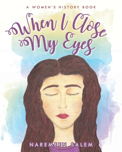 When I Close My Eyes...: A womens history book (Paperback)