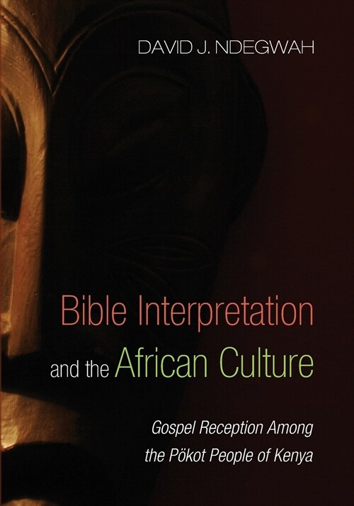 Bible Interpretation and the African Culture (Paperback)