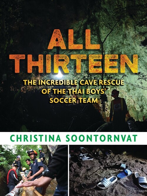 All Thirteen: The Incredible Cave Rescue of the Thai Boys Soccer Team (Hardcover)