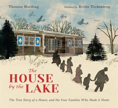 The House by the Lake: The True Story of a House, Its History, and the Four Families Who Made It Home (Hardcover)