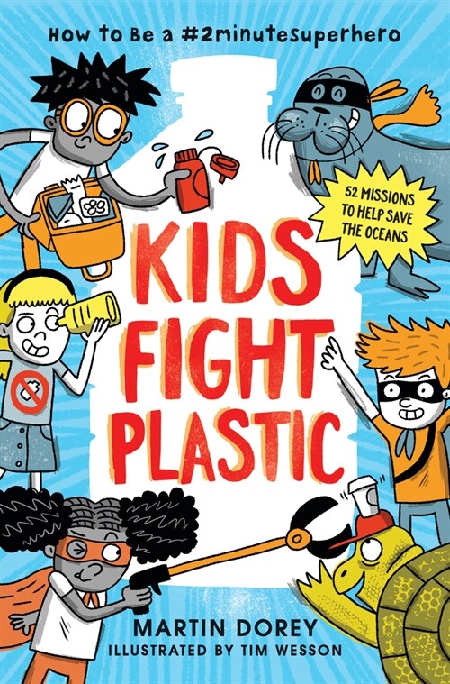 Kids Fight Plastic: How to Be a #2minutesuperhero (Hardcover)
