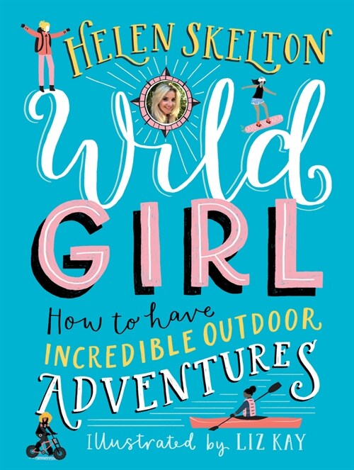[중고] Wild Girl: How to Have Incredible Outdoor Adventures (Hardcover)