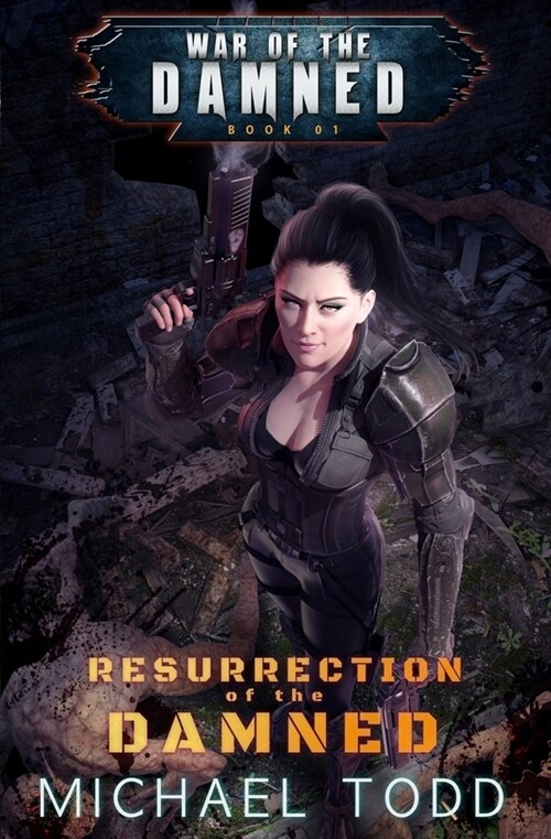 Resurrection of the Damned: War of the Damned Book 1 (Paperback)