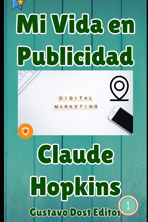 Mi vida en publicidad: El fundador del marketing directo, el libro N?1 para vender online (Paperback)