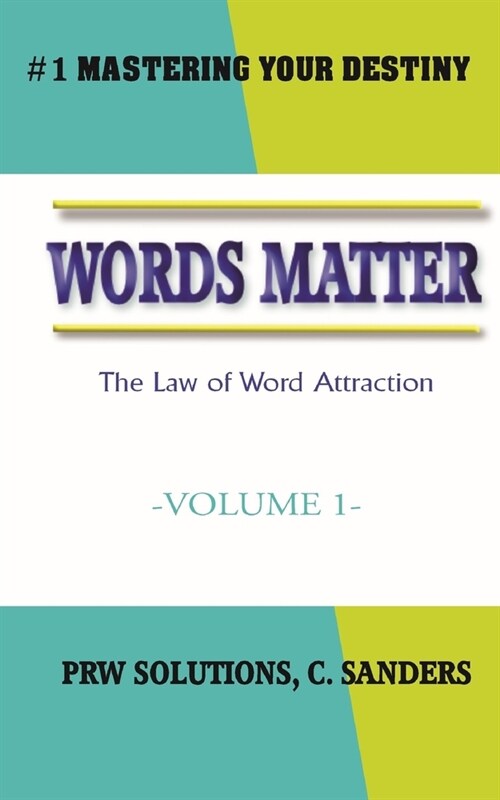 Words Matter: The Law of Word Attraction (Paperback)