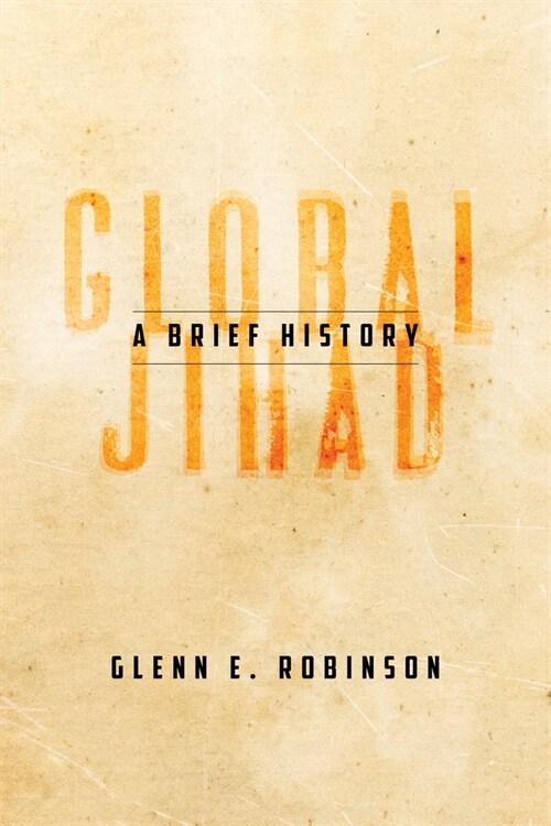 Global Jihad: A Brief History (Paperback)