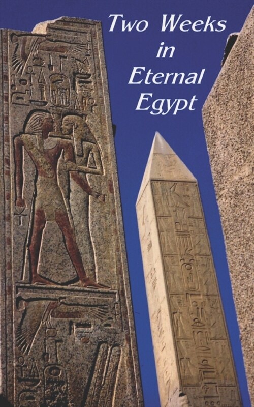 Two Weeks in Eternal Egypt (Paperback)