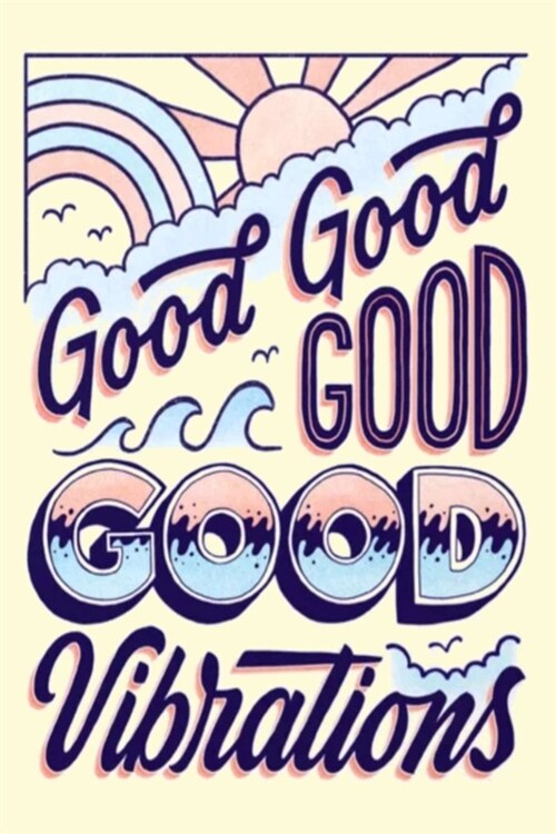 Good Good GOOD GOOD Vibrations: A Gratitude Journal to Win Your Day Every Day, 6X9 inches, on Light Yellow matte cover, 111 pages (Growth Mindset Jour (Paperback)