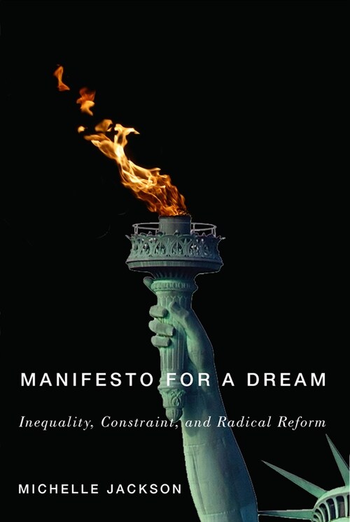[중고] Manifesto for a Dream: Inequality, Constraint, and Radical Reform (Paperback)