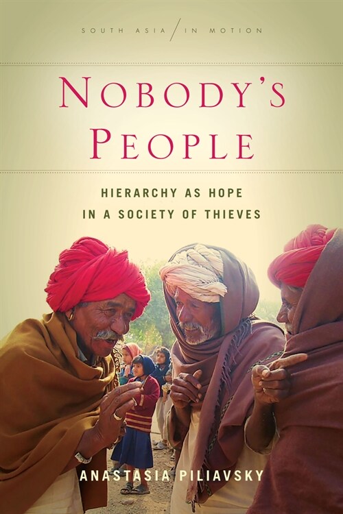 Nobodys People: Hierarchy as Hope in a Society of Thieves (Paperback)