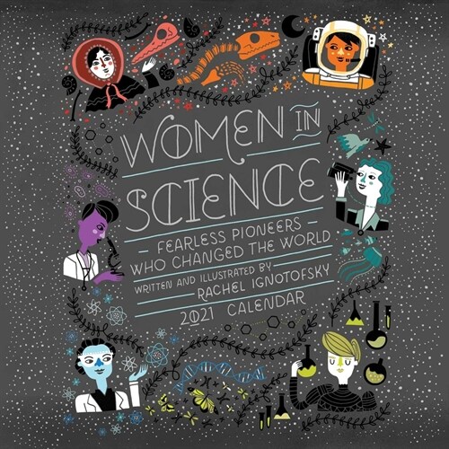 Women in Science 2021 Wall Calendar: Fearless Pioneers Who Changed the World (Wall)
