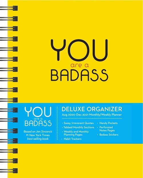 You Are a Badass 17-Month 2020-2021 Monthly/Weekly Planning Calendar: Deluxe Organizer (August 2020-December 2021) (Desk)