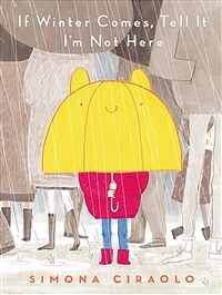 If Winter Comes, Tell It I'm Not Here (Hardcover)