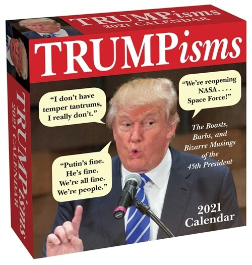 Trumpisms 2021 Day-To-Day Calendar (Daily)