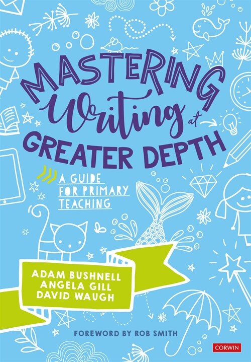 Mastering Writing at Greater Depth : A guide for primary teaching (Hardcover)