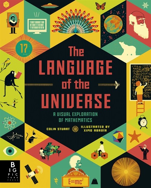 The Language of the Universe: A Visual Exploration of Mathematics (Hardcover)