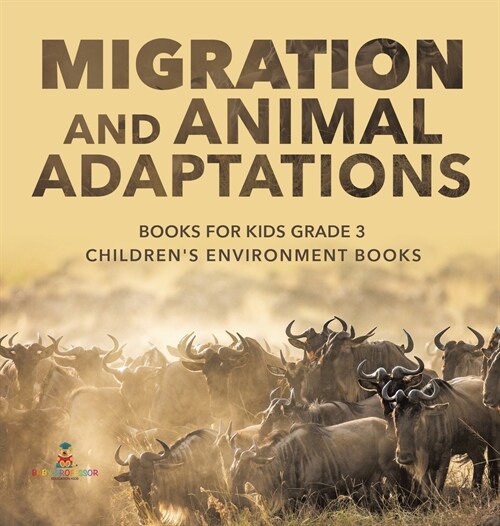Migration and Animal Adaptations Books for Kids Grade 3 Childrens Environment Books (Hardcover)
