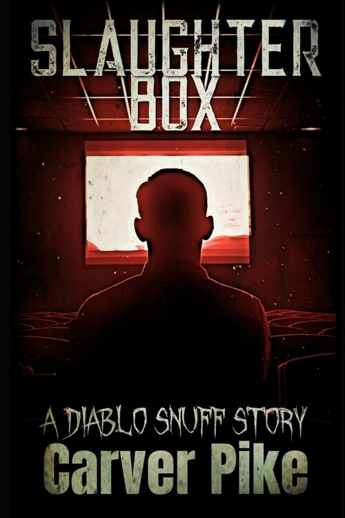 Slaughter Box: A Diablo Snuff Story (Paperback)