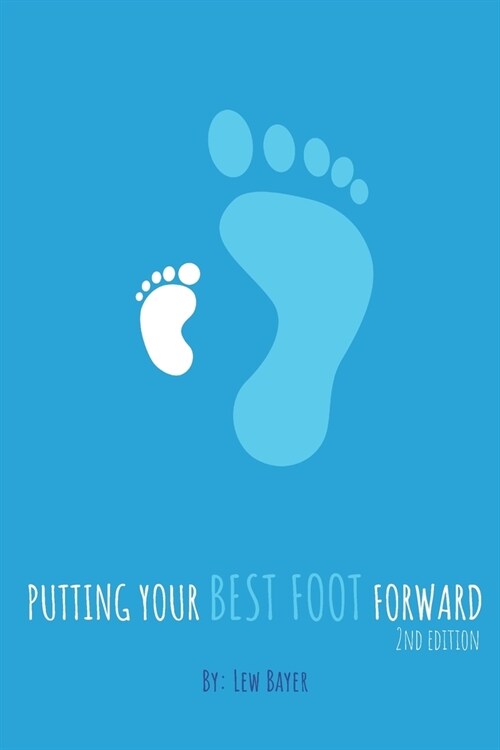 Putting Your Best Foot Forward (Paperback)