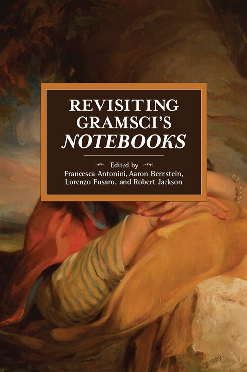 Revisiting Gramscis Notebooks (Paperback)