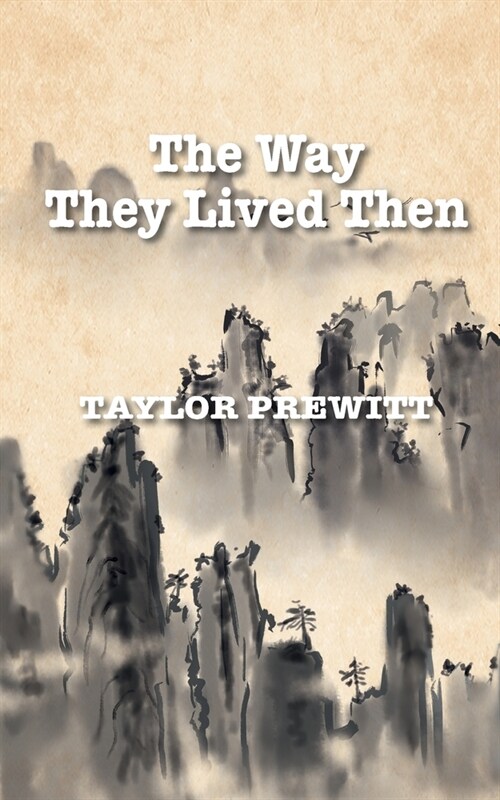 The Way They Lived Then (Paperback)