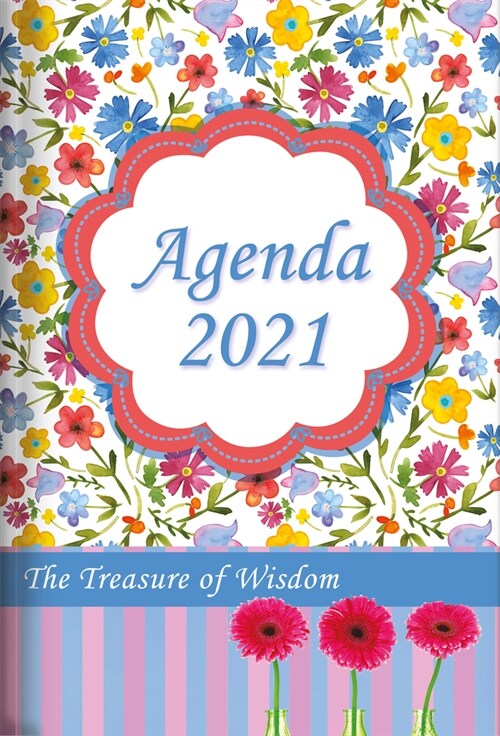 The Treasure of Wisdom - 2021 Daily Agenda - Watercolor Flowers: A Daily Calendar, Schedule, and Appointment Book with an Inspirational Quotation or B (Paperback, Lco015000#rel01)